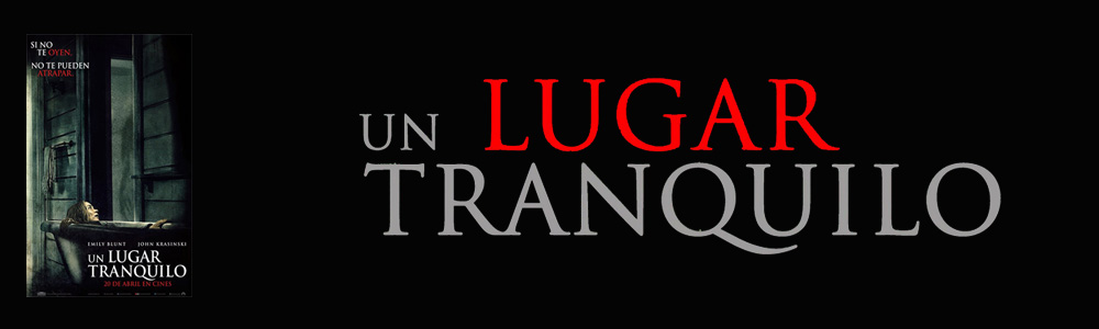 Opinión de Un lugar tranquilo